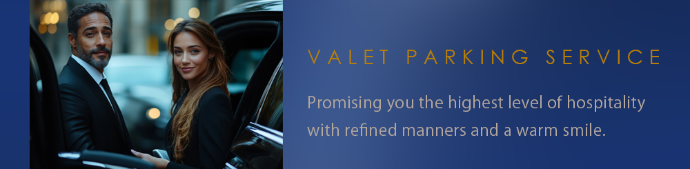 Promising you the highest level of hospitality with refined manners and a warm smile.